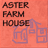 Aster Farm House